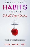 Small Step Habits Create Weight Loss Success (PURE SMART LIFE) (eBook, ePUB)