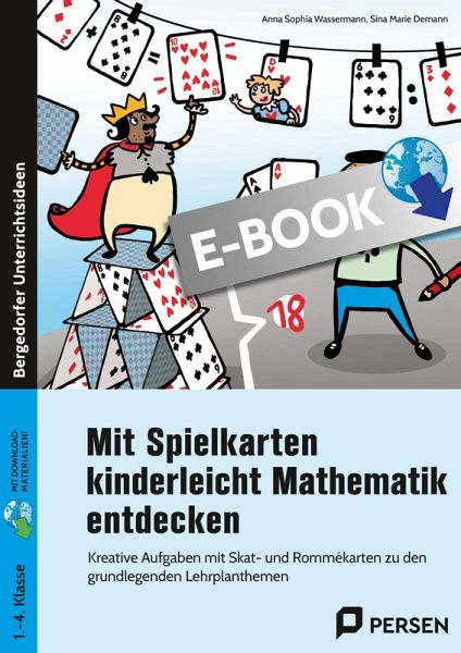 Mit Spielkarten kinderleicht Mathematik entdecken (eBook, PDF) Mit Spielkarten kinderleicht Mathematik entdecken (eBook, PDF)