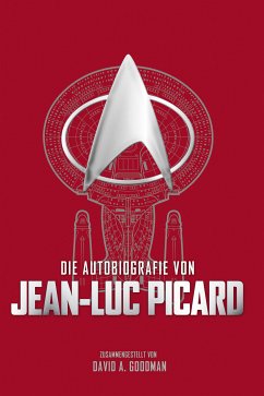 Die Autobiografie von Jean-Luc Picard (eBook, ePUB) - Goodman, David