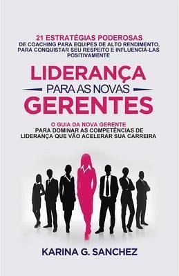 LIDERANÇA PARA AS NOVAS GERENTES (eBook, ePUB)