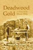 Deadwood Gold (eBook, ePUB)