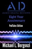 Audio Drama Reviews: Eight Year Anniversary (Audio Drama Review Collections, #4) (eBook, ePUB)
