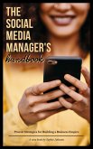 The Social Media Manager's Handbook: Proven Strategies for Building a Business Empire (eBook, ePUB)