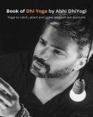 Book of Dhi Yoga (eBook, ePUB) Book of Dhi Yoga (eBook, ePUB)