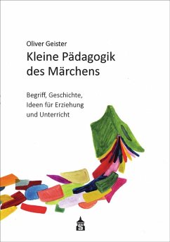 Kleine Pädagogik des Märchens (eBook, PDF) - Geister, Oliver