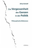 Zur Vergessenheit des Ganzen in der Politik (eBook, PDF)