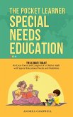 Special Needs Education : The Pocket Learner - The Ultimate Toolkit for Every Parent and Caregiver of a Child or Adult with Special Educational Needs and Disabilities (eBook, ePUB)