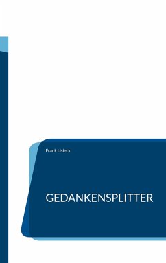 Gedankensplitter (eBook, ePUB) - Lisiecki, Frank