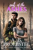 Out of the Ashes: A Christian Romance Novella (eBook, ePUB) Out of the Ashes: A Christian Romance Novella (eBook, ePUB)