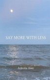 Say More With Less (eBook, ePUB)