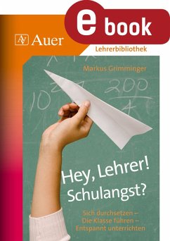 Hey, Lehrer! Schulangst? (eBook, PDF) - Grimminger, Markus