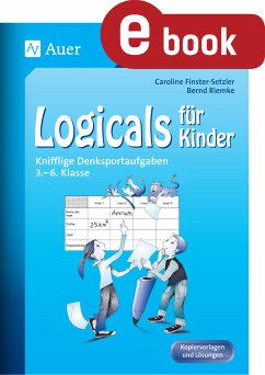 Logicals für Kinder (eBook, PDF) - Finster-Setzler, Caroline; Riemke, Bernd