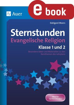 Sternstunden Evangelische Religion - Klasse 1 & 2 (eBook, PDF) - Moers, Edelgard