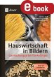 Hauswirtschaft in Bildern -... - Bild 1
