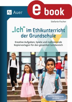 Ich im Ethikunterricht der Grundschule (eBook, PDF) - Fischer, Stefanie