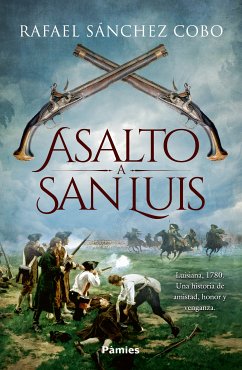 Asalto a San Luis (eBook, ePUB) - Cobo, Rafael Sánchez