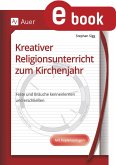 Kreativer Religionsunterricht zum Kirchenjahr (eBook, PDF)