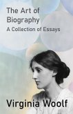 The Art of Biography - A Collection of Essays (eBook, ePUB)