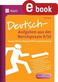 Deutsch-Aufgaben aus der Berufspraxis 9-10 (eBook, PDF)