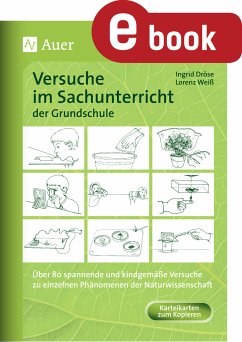 Versuche im Sachunterricht der Grundschule (eBook, PDF) - Dröse, Ingrid; Weiß, Lorenz