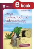 Jesus - Leiden, Tod und Auferstehung (eBook, PDF)