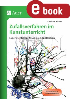 Zufallsverfahren im Kunstunterricht (eBook, PDF) - Blahak, Gerlinde