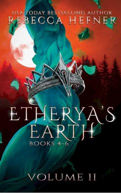 Etherya's Earth Volume II: Books 4-6 (Etherya's Earth Collections, #2) (eBook, ePUB) - Hefner, Rebecca