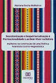 Descolonização e Despatriarcalização à Plurinacionalidade e ao Bem-Viver na Bolívia (eBook, ePUB)
