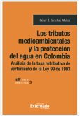 Los tributos medioambientales y la protección del agua en Colombia (eBook, PDF)