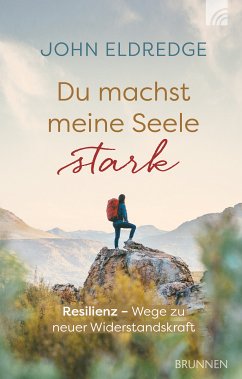 Du machst meine Seele stark (eBook, ePUB) - Eldredge, John