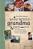 What would Grandma do? (eBook, ePUB)