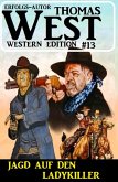 ¿Jagd auf den Ladykiller: Thomas West Western Edition 13 (eBook, ePUB)