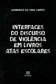 Interfaces do discurso de violência em livros Atas Escolares (eBook, ePUB)