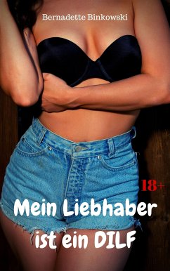 Mein Liebhaber ist ein DILF (eBook, ePUB) - Binkowski, Bernadette