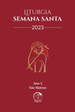 Liturgia Semana Santa 2023 (Ano A - São Mateus) - Digital (eBook, ePUB) - Cnbb