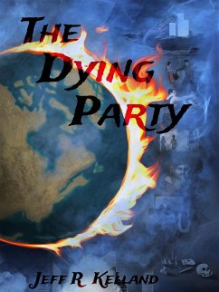 Cover The Dying Party (The Climate Change Endgame, #1) (eBook, ePUB)