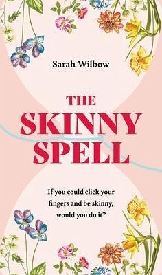 The Skinny Spell (eBook, ePUB) - Wilbow, Sarah
