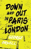 Down and Out in Paris and London (eBook, ePUB)