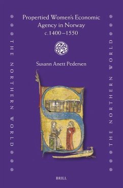 Propertied Women's Economic Agency in Norway C.1400-1550 - Pedersen, Susann Anett