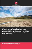 Cartografia digital da desertificação na região de Aurès