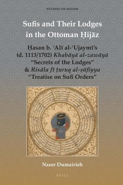 Sufis and Their Lodges in the Ottoman Ḥijāz - Dumairieh, Naser