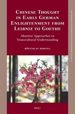 Chinese Thought in Early German Enlightenment from Leibniz to Goethe - Horyna, Bretislav