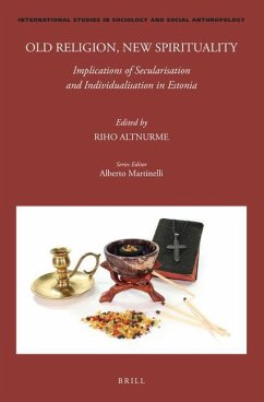 Old Religion, New Spirituality: Implications of Secularisation and Individualisation in Estonia