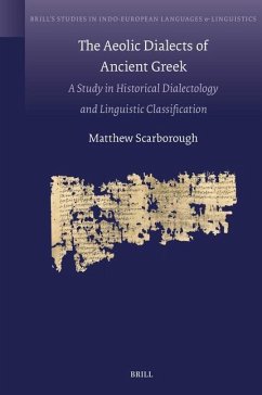 The Aeolic Dialects of Ancient Greek - Scarborough, Matthew