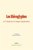 Les Hiéroglyphes et l’étude de la langue égyptienne (eBook, ePUB)
