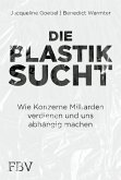 Die Plastiksucht (eBook, PDF)