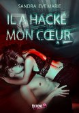 Il a hacké mon coeur (eBook, ePUB)