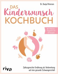 Das Kinderwunsch-Kochbuch (eBook, ePUB) - Petersen, Dunja