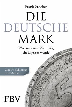 Die Deutsche Mark (eBook, PDF) - Stocker, Frank