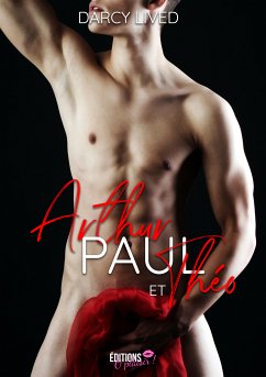 Arthur, Paul et Théo (eBook, ePUB) - Lived, Darcy